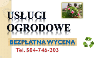 Renowacja ogrodów, cena, Wrocław, tel. 504-746-203, uporządkowanie ogrodu.