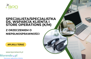 Specjalista ds. Wsparcia Klienta i Store Operations (K/M) z orzeczeniem o niepełnosprawności zdalnie