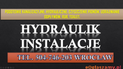 Położenie instalacji hydraulicznej, Wrocław, tel. 504-746-203, montaż, wodnej, rur