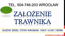 Położenie trawnika z rolki, tel. 504-746-203, Wrocław. Cennik założenia trawnika