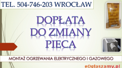 Likwidacja pieca kaflowego, Wrocław, tel. dofinansowanie, kawka.  Uzyskanie dotacji