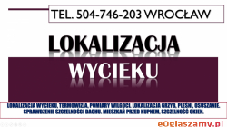 Wyciek lokalizacja, Wrocław, tel. 504-746-203. Cena za wykrycie wycieku wody w mieszkaniu