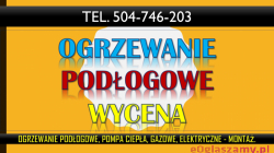 Ogrzewanie podłogowe, montaż tel. 504-746-203, Wrocław, cena montażu