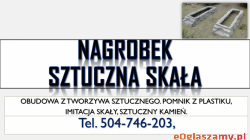 Pomnik sztuczny kamień, tel. +48 504 746 203 , nagrobek, imitacja skały z tworzywa