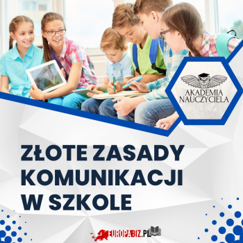 Złote zasady komunikacji w szkole