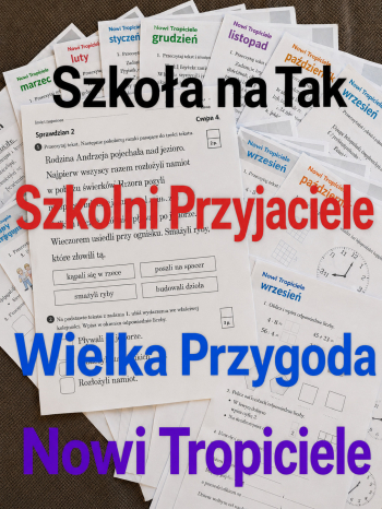Nowi Tropiciele, Wielka Przygoda, Szkolni Przyjaciele, Szkoła na Tak