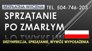 Sprzątanie mieszkań po zmarłych, cena, tel. 504-746-203. Dezynfekcja pomieszczenia, Wrocław.