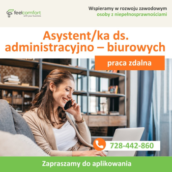 Asystent/ka ds. administracyjno – biurowych – praca zdalna